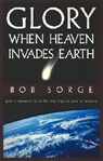 Glory: When Heaven Invades Earth - Bob Sorge - 9780962118593