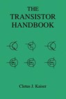The Transistor Handbook - Cletus J. Kaiser - 9780962852572