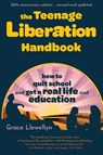 The Teenage Liberation Handbook - Grace Llewellyn - 9780962959196