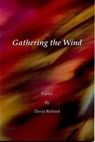 Gathering the Wind - David Richard - 9780963754738