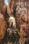 Hole in the Rock: An Epic in the Colonization of the Great American West - David E. Miller - 9780963992437
