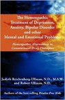 The Homeopathic Treatment of Depression, Anxiety, Bipolar and Other Mental and Emotional Problems - REICHENBERG-ULLMAN,  Judyth ; Ullman, Robert William - 9780964065406