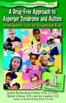 A Drug-Free Approach to Asperger Syndrome and Autism: Homeopathic Care for Exceptional Kids - REICHENBERG-ULLMAN,  Judyth - 9780964065468
