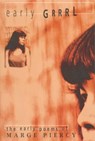 Early Grrrl: The Early Poems of Marge Piercy - Marge Piercy - 9780965457866