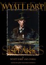 Wyatt Earp Speaks - Wyatt Earp ; Doc Holliday ; Bat Masterson ; Big Nose Kate - 9780965464628