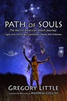 Path of Souls: The Native American Death Journey: Cygnus, Orion, the Milky Way, Giant Skeletons in Mounds, & the Smithsonian - Andrew Collins - 9780965539258