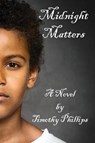 Midnight Matters - PHILLIPS,  Timothy R. - 9780966005547