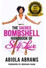 The Sacred Bombshell Handbook of Self-Love - Abiola Abrams - 9780966070705