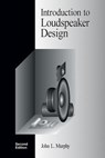 Introduction to Loudspeaker Design: Second Edition - John L. Murphy - 9780966377347