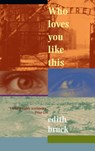 Who Loves You Like This - Edith Bruck - 9780966491371