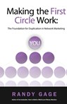 Making the First Circle Work: The Foundation for Duplication in Network Marketing - GAGE,  Randy - 9780967316451