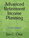 Advanced Retirement Income Planning - Jim C Otar - 9780968963449