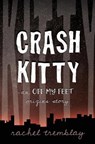 Crash Kitty - TREMBLAY,  Rachel - 9780969017288