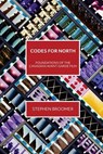Codes for North: Foundations of the Canadian Avant-Garde Film - Stephen Broomer - 9780969672128