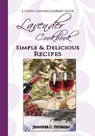 Lavender Cookbook: Simple & Delicious Recipes: A Cuppa Countess Gourmet Guide - Jennifer C. Petersen - 9780970500359