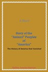 A Short Story of the Anisazi Peoples of America - Radine Amen-Ra America- Harrison - 9780970545565