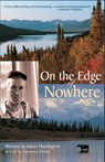 On the Edge of Nowhere - James Huntington ; Elliott Lawrence - 9780970849335