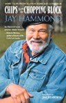 Chips from the Chopping Block - Jay Hammond - 9780970849359