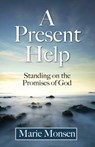 A Present Help - Marie Monsen - 9780971998391