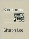 Barnburner - Sharon Lee - 9780972247306