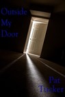 Outside My Door - Pat Tucker - 9780972385053