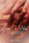 Born To Heal - Analea McGarey - 9780972811897