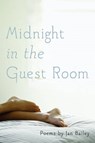 Midnight in the Guest Room - BAILEY,  Jan - 9780972898409
