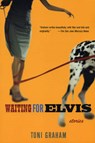 Waiting for Elvis - GRAHAM,  Toni - 9780972898447