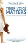 Their Voice Matters - Dameon K. Wroe - 9780974068534