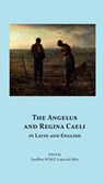 The Angelus and Regina Caeli in Latin and English - Geoffrey W. M. P. Lopes Da Silva - 9780974190068