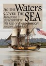 As the Waters Cover the Sea - James DeJong - 9780974236513