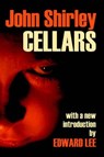 Cellars - John Shirley - 9780974290782