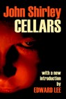 Cellars - John Shirley - 9780974290799