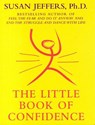 Jeffers, S: Little Book of Confidence - Susan Jeffers - 9780974577647