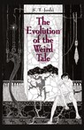 The Evolution of the Weird Tale - S. Joshi - 9780974878928
