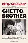 Ghetto Brother - Benjy Melendez ; Amir Said - 9780974970462
