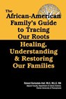 The African American Family's Guide to Tracing Our Roots - Roland Barksdale-Hall - 9780974977973