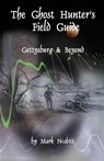 The Ghost Hunter's Field Guide - Mark Nesbitt - 9780975283615
