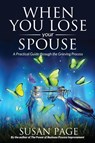 When You Lose Your Spouse - Susan Page - 9780976042846