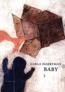 Harryman, C: Baby - Carla Harryman - 9780976161219