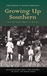 Growing Up Southern - Fred Brown ; Jeanne McDonald - 9780976402558