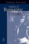 Outlines of Romantic Theology - Charles Williams - 9780976402589