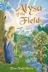 Alysa of the Fields, Book One in the Tellings of Xunar-kun Series - Tina Field Howe - 9780976858577