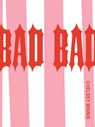 Bad Bad - Chelsey Minnis - 9780977106493