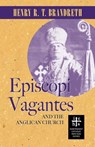 Episcopi Vagantes and the Anglican Church - Henry R. T. Brandreth - 9780977146178