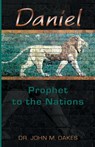 Daniel Prophet to the Nations - John Oakes - 9780977695485