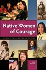 Native Women of Courage - Kelly Fournel - 9780977918324