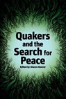 Quakers and the Search for Peace - Sharon Hoover - 9780977951116