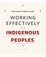 Working Effectively with Indigenous Peoples(R) - Bob Joseph ; Cynthia F Joseph - 9780978162856