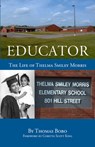 Educator: The Life of Thelma Smiley Morris - Thomas Bobo - 9780978531126